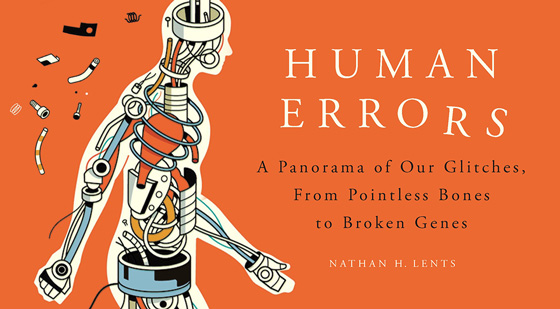 Remixed elements from the cover of Human Errors: A Panorama of our Glitches, from Pointless Bones to Broken Genes