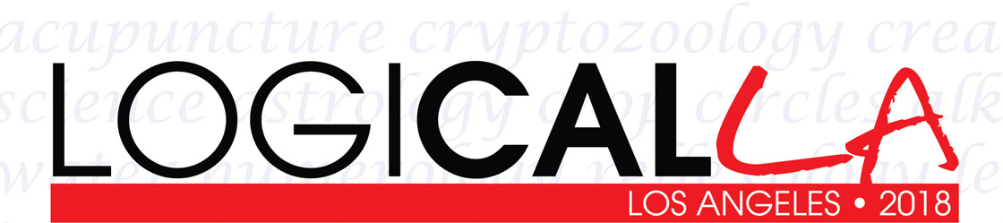 LogiCal-LA: Changing The World Through Scientific Skepticism And Critical Thinking (February 9-11, 2018, Los Angeles, California) 