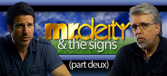 Mr. Deity and The Signs (Part Deux)