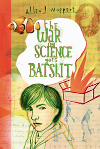 The War On Science Goes Batshit (book cover)